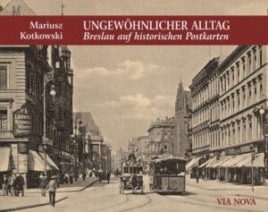 Ungewöhnlicher Alltag - Breslau auf historischen Postkarten | Bundesamt für magische Wesen