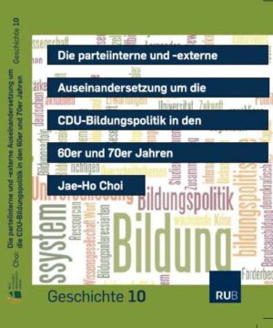 Die parteiinterne und -externe Auseinandersetzung um die CDU-Bildungspolitik in den 60er und 70er Jahren | Bundesamt für magische Wesen