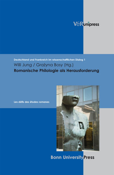 Romanische Philologie als Herausforderung. Les défis des études romanes | Willi Jung, Grazyna Bosy, Willi Jung, Catherine Robert