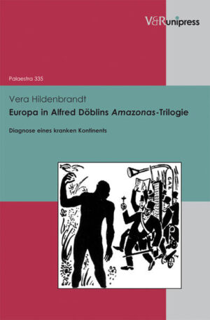 Europa in Alfred Döblins Amazonas-Trilogie | Bundesamt für magische Wesen