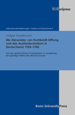 Die Alexander von Humboldt-Stiftung und das Ausländerstudium in Deutschland 19251945 | Bundesamt für magische Wesen