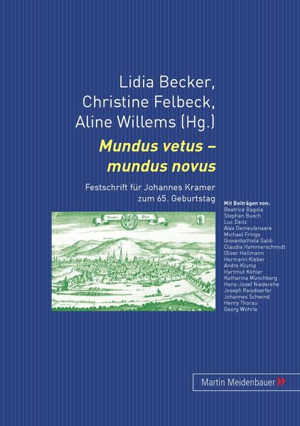 Mundus vetus - mundus novus: Festschrift für Johannes Kramer zum 65. Geburtstag | Lidia Becker, Christine Felbeck, Aline Willems