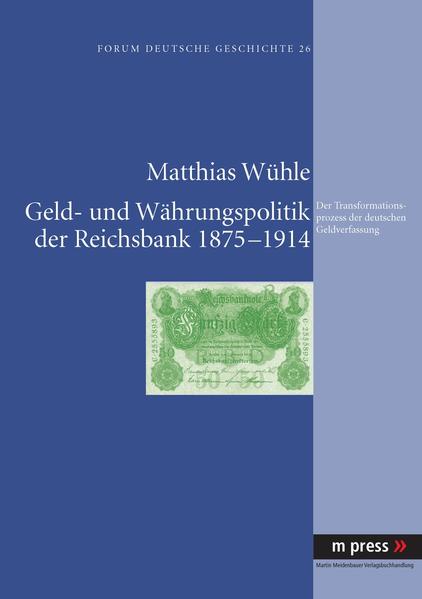 Geld- und Währungspolitik der Reichsbank 1875-1914 | Bundesamt für magische Wesen