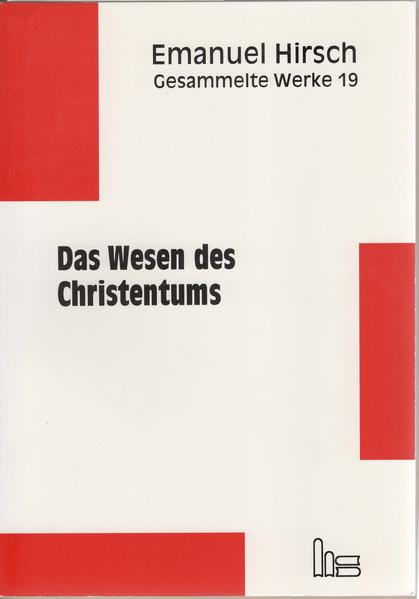 Emanuel Hirsch - Gesammelte Werke / Das Wesen des Christentums | Bundesamt für magische Wesen