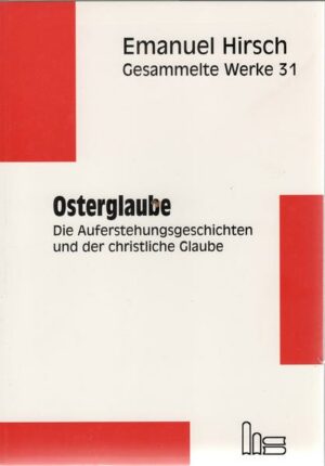 Emanuel Hirsch - Gesammelte Werke / Osterglaube | Bundesamt für magische Wesen