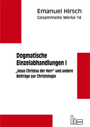 Emanuel Hirsch - Gesammelte Werke / Dogmatische Einzelabhandlungen 1 | Bundesamt für magische Wesen