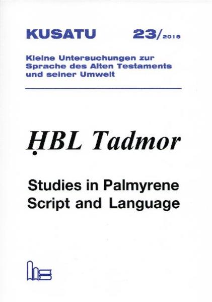 ḤBL Tadmor: Studies in Palmyrene Script and Language | Reinhard G. Lehmann, Johannes F. Diehl