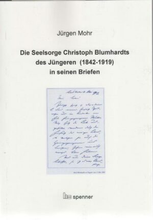 Die Seelsorge Christoph Blumhardts des Jüngeren (1942-1919) in seinen Briefen. | Bundesamt für magische Wesen