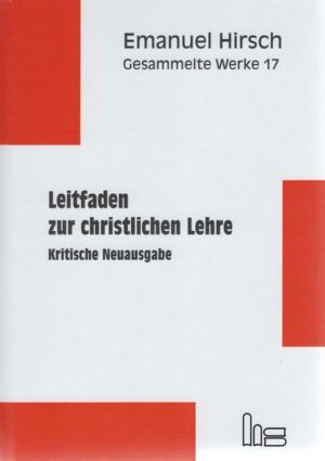 Emanuel Hirsch - Gesammelte Werke / Leitfaden zur christlichen Lehre | Bundesamt für magische Wesen