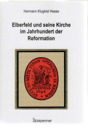 Elberfeld und seine Kirche im Jahrhundert der Reformation | Bundesamt für magische Wesen