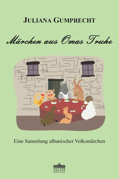 Märchen aus Omas Truhe: Eine Sammlung albanischer Volksmärchen | Bundesamt für magische Wesen