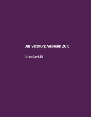 Das Salzburg Museum 2015 | Bundesamt für magische Wesen
