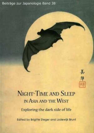 Night-Time and Sleep in Asia and the West: Exploring the Dark Side of Life | Brigitte Steger, Lodewijk Brunt, Josef Kreiner, Sepp Linhart