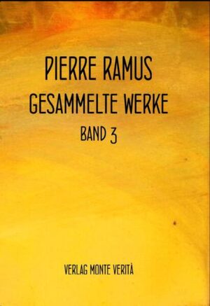 Gesammelte Werke Band 3 | Pierre Ramus