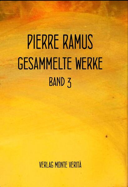 Gesammelte Werke Band 3 | Pierre Ramus