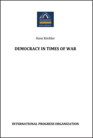 Democracy in Times of War | Hans Köchler