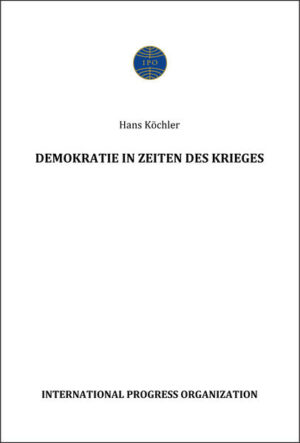 Demokratie in Zeiten des Krieges | Köchler Hans