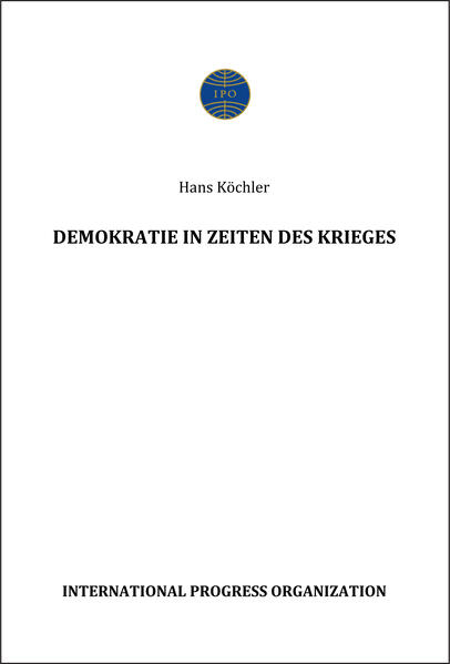 Demokratie in Zeiten des Krieges | Köchler Hans