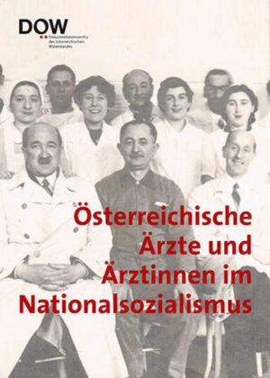 Österreichische Ärzte und Ärztinnen im Nationalsozialismus | Bundesamt für magische Wesen