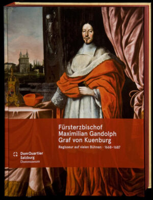 Fürsterzbischof Maximilian Gandolph Graf von Kuenburg | Bundesamt für magische Wesen
