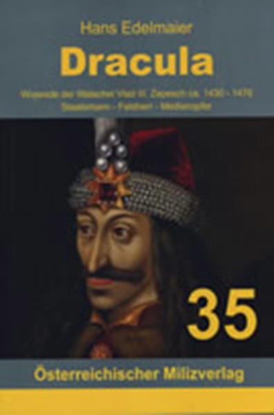 Dracula: Wojwode der Walachei Vlad III. Zepesch ca. 1430-1476, Staatsmann - Feldherr - Medienopfer | Bundesamt für magische Wesen
