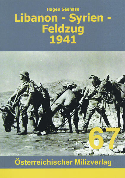 Libanon - Syrien - Feldzug 1941 | Hagen Seehase
