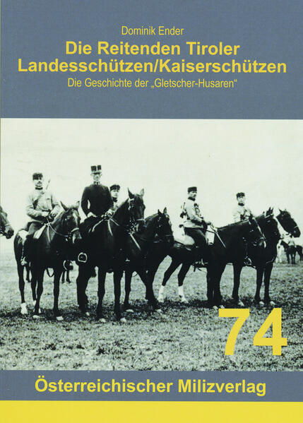 Die Reitenden Tiroler Landesschützen/Kaiserschützen | Dominik Ender