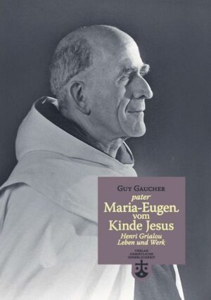 P. Maria-Eugen vom Kinde Jesus - Henri Grialou | Bundesamt für magische Wesen