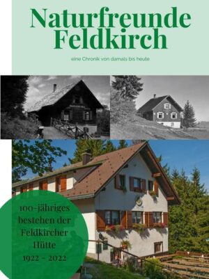 Chronik der Feldkircher Hütte | Anton Schäfer