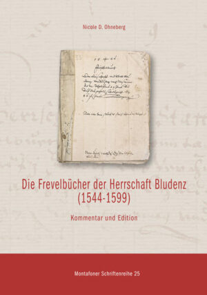 Die Frevelbücher der Herrschaft Bludenz (1544-1599)