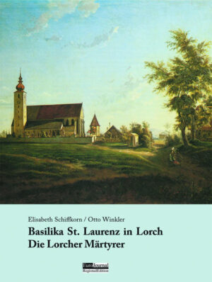 Basilika St. Laurenz in Lorch. Die Lorcher Märtyrer | Bundesamt für magische Wesen