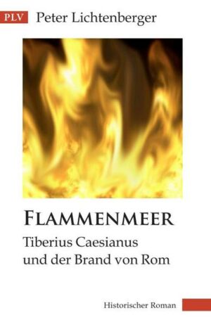Flammenmeer: Tiberius Caesianus und der Brand von Rom | Bundesamt für magische Wesen