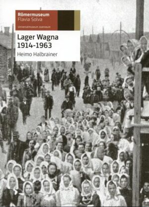 Lager Wagna 1914-1963 | Bundesamt für magische Wesen