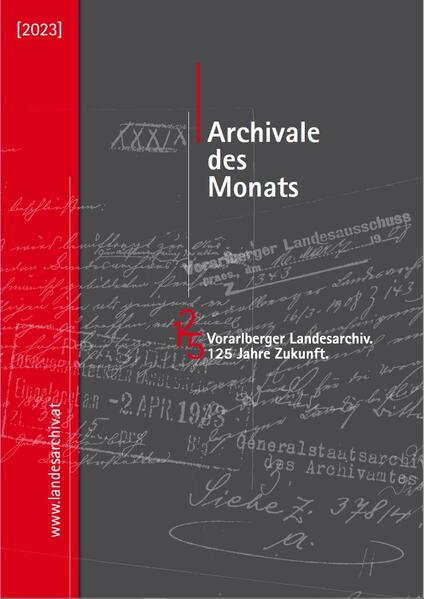 Archivale des Monats (2023) | Markus Schmidgall, Ulrich Nachbaur, Tobias Riedmann, Clemens Andreasch, Sabrina Gerstenbrand, Anna Mödlagl, Madita Peter