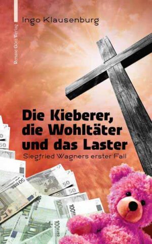 Die Kieberer, die Wohltäter und das Laster Siegfried Wagners erster Fall | Ingo Klausenburg