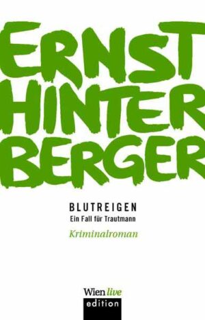 Blutreigen Ein Fall für Trautmann | Ernst Hinterberger