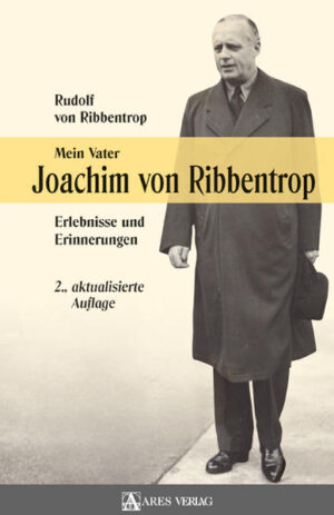 Mein Vater Joachim von Ribbentrop | Bundesamt für magische Wesen