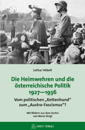 Die Heimwehren und die österreichische Politik 1927 - 1936 | Bundesamt für magische Wesen