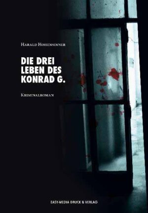 Die drei Leben des Konrad G. | Harald Hohensinner