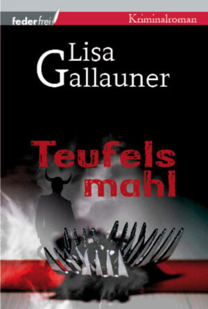 Teufelsmahl Meierhofers 2. Fall | Lisa Gallauner