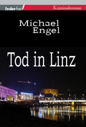 Tod in Linz | Michael Engel