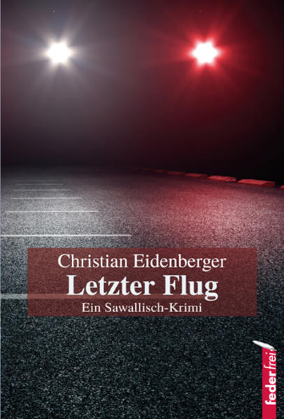 Letzter Flug Ein Sawallisch-Krimi | Christian Eidenberger