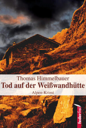 Tod auf der Weißwandhütte | Thomas Himmelbauer