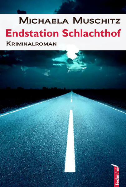 Endstation Schlachthof | Michaela Muschitz