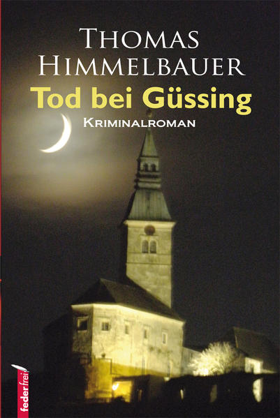 Tod bei Güssing | Thomas Himmelbauer