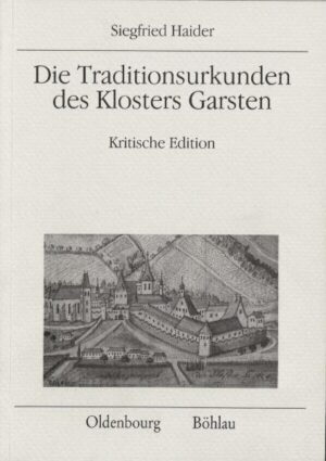 Die Traditionsurkunden des Klosters Garsten | Bundesamt für magische Wesen