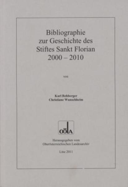 Bibliographie zur Geschichte des Stiftes Sankt Florian 2000 - 2010 | Bundesamt für magische Wesen