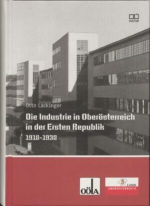 Die Industrie in Oberösterreich in der Ersten Republik 1918-1938 | Bundesamt für magische Wesen