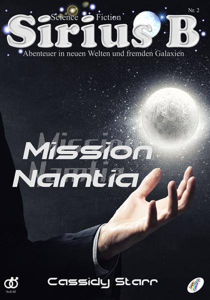 Sirius B - Abenteuer in neuen Welten und fremden Galaxien: Mission Namtia | Bundesamt für magische Wesen