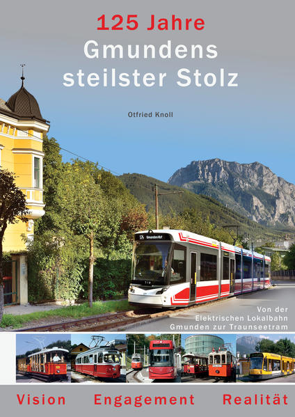 125 Jahre - Gmundens steilster Stolz | Otfried Knoll